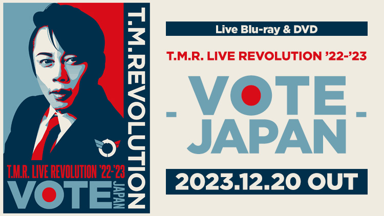 Live Blu-ray & DVD T.M.R. LIVE REVOLUTION ’22-’23 -VOTE JAPAN- 2023.12.20 OUT